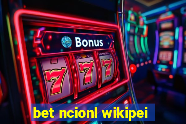 bet ncionl wikipei